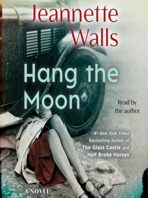 Title details for Hang the Moon by Jeannette Walls - Wait list